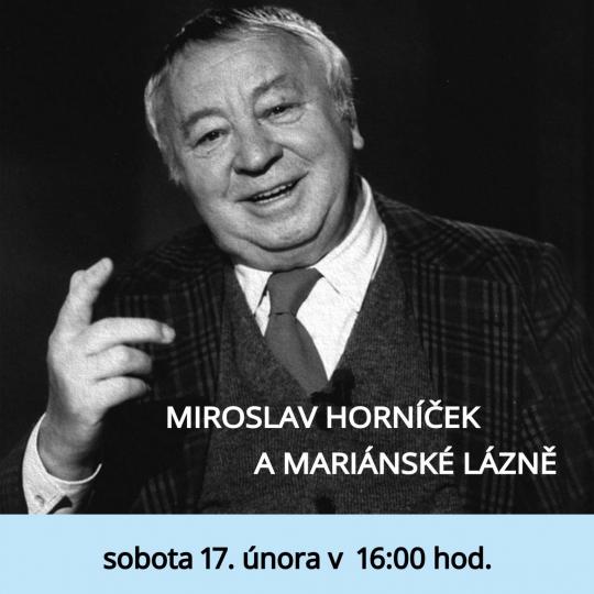Miroslav Horníček a Mariánské Lázně